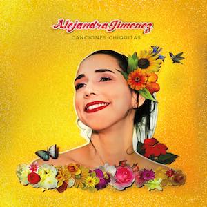 Alejandra Jimenez - Canciones Chiquitas.jpg